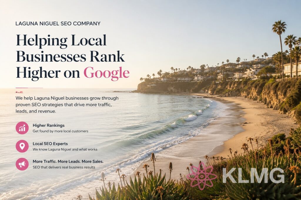 Laguna Niguel SEO Company | KL Marketing Group - Orange County SEO